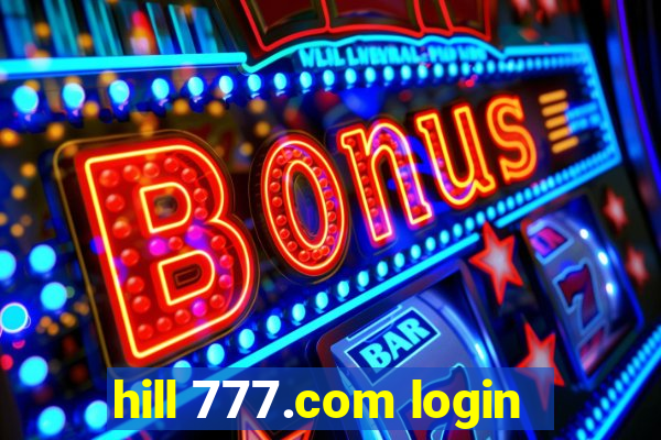 hill 777.com login